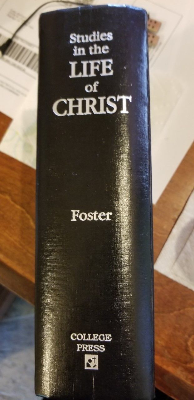 Studies in the Life of Christ R.C. Foster