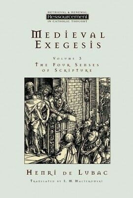 Medieval Exegesis : The Four Senses of Scripture, Paperback by De Lubac, Henr...