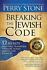 Breaking the Jewish Code: Twelve Secrets that Will Transform Your Life, Family,