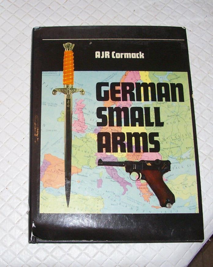 German Small Arms by A. J. R. Cormack Hard cover Book 1979