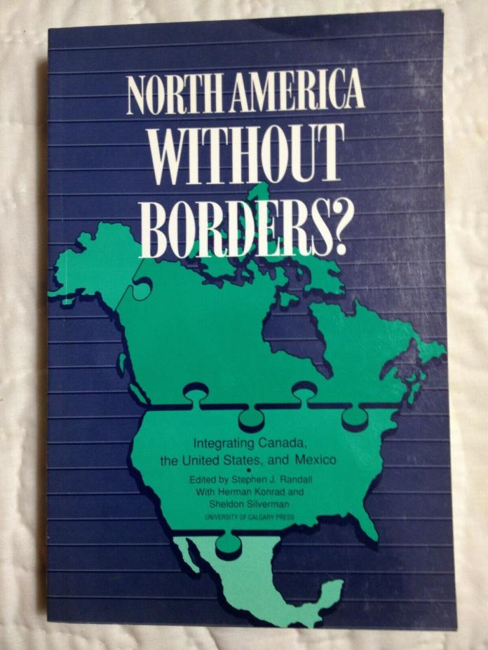 North America Without Borders edited by Stephen J. Randall