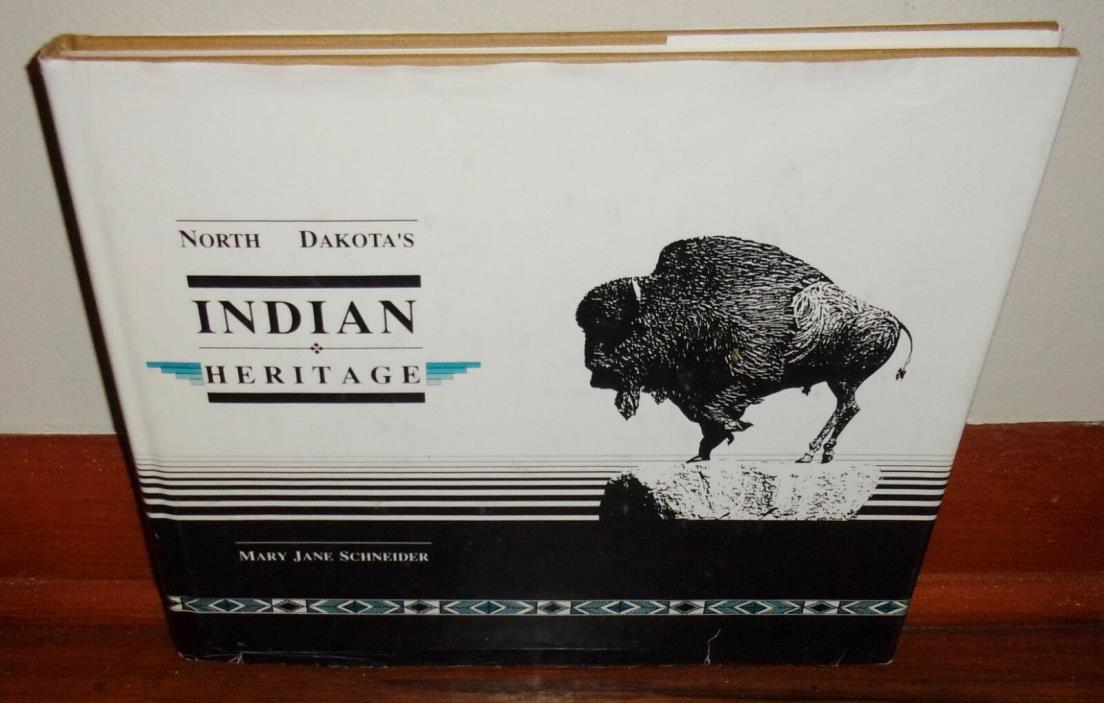 NORTH DAKOTA'S INDIAN HERITAGE-History-MARY JANE SCHNEIDER-1st Printing Ex HC dj