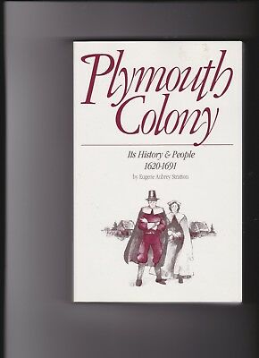 Plymouth Colony  Its History and People 1620-1691 by Eugene A. Stratton 1986