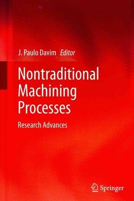 Nontraditional Machining Processes : Research Advances, Hardcover by Davim, J...