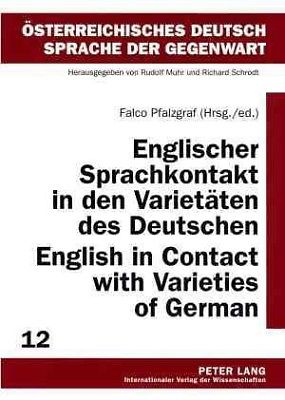 Englischer Sprachkontakt in Den Varietaten Des Deutschen / English in Contact...