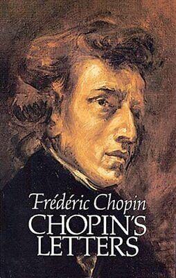 Chopin's Letters, Paperback by Chopin, Frederic, ISBN 0486255646, ISBN-13 978...