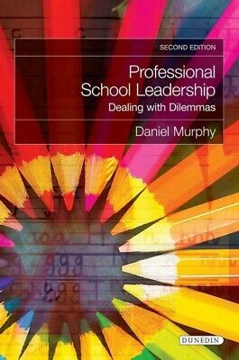 Professional School Leadership : Dealing With Dilemmas, Paperback by Murphy, ...