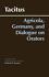 Agricola, Germany, and Dialogue on Orators by Tacitus (2006, Paperback, Reprint)
