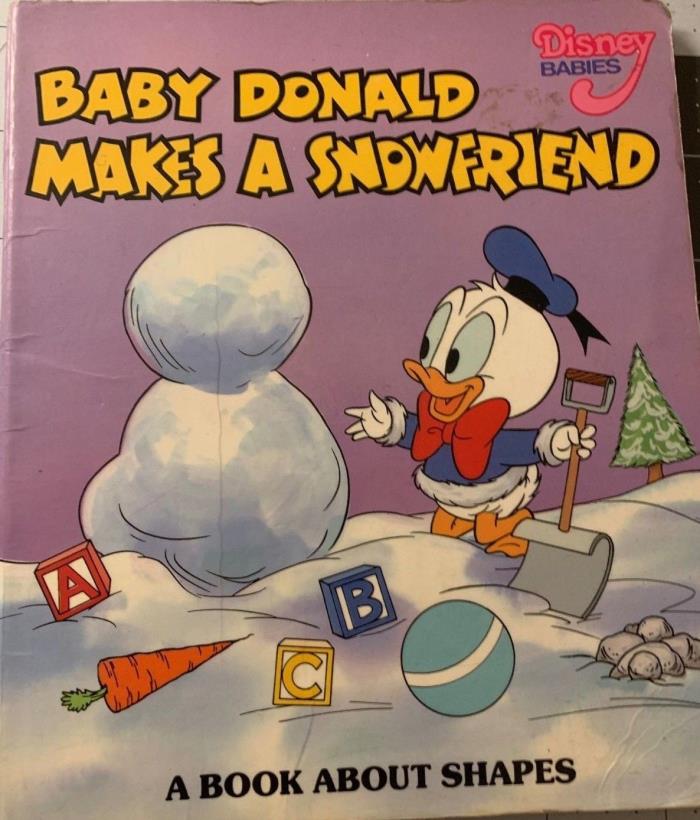 DISNEY BABY'S FIRST BOARD BOOK BABY DONALD MAKES A SNOWFRIEND