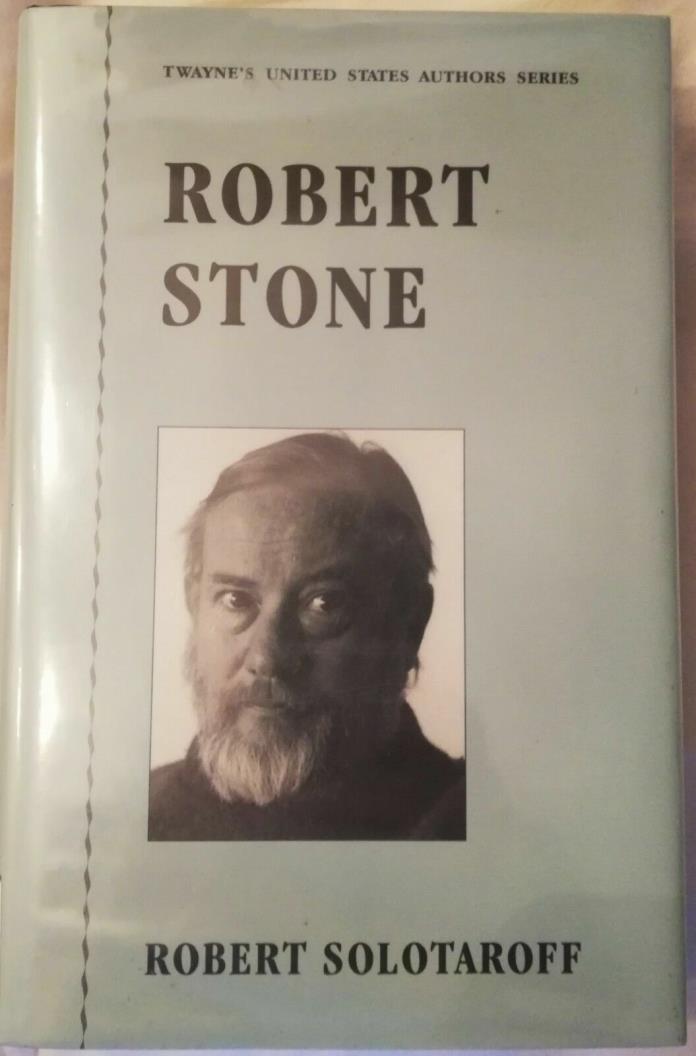 ROBERT STONE  TWAYNE'S UNITED STATES AUTHORS SERIES Hardcover
