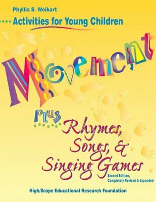 Movement Plus Rhymes, Songs, & Singing Games, Paperback by Weikart, Phyllis S...