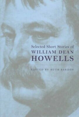 Selected Short Stories of William Dean Howells, Paperback by Bardon, Ruth (ED...