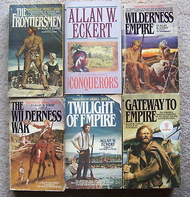Allan Eckert 6 pb Frontiersman, Wilderness War, Empire, Gateway , Conqueors, Twi