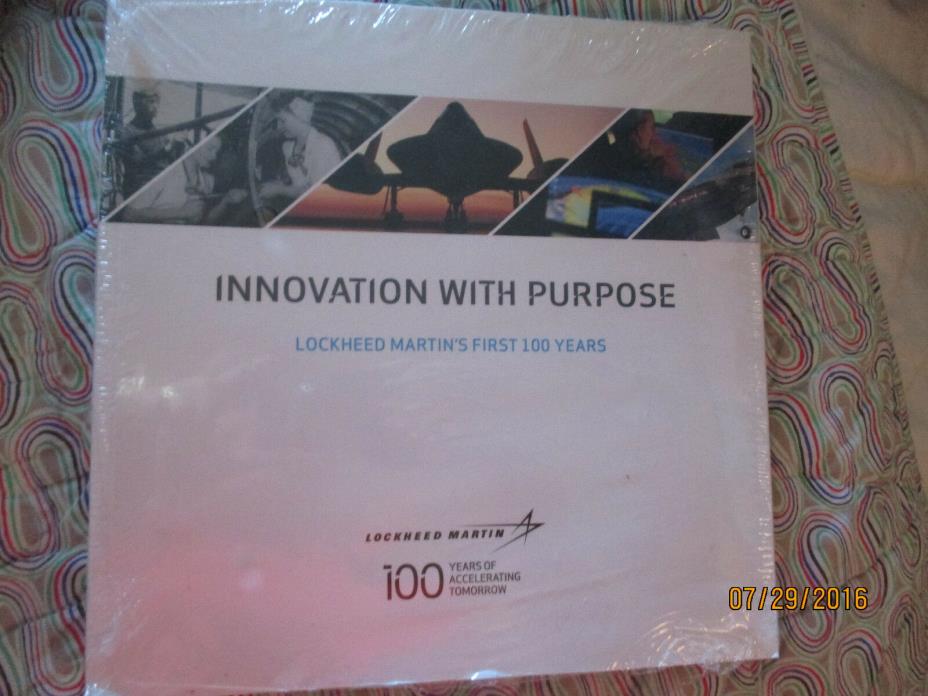 INNOVATION WITH PURPOSE: Lockheed Martin's First 100 years Book--new sealedmer3