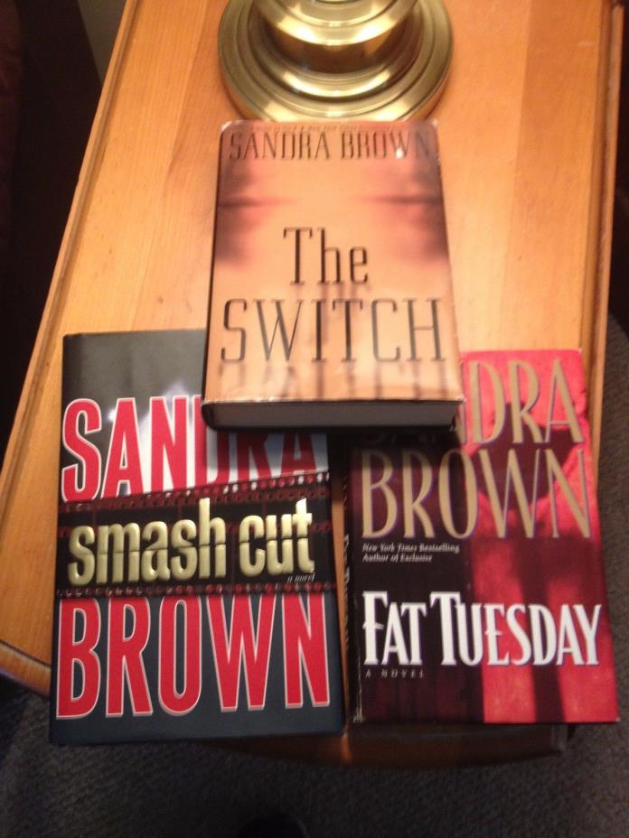 Sandra Brown Hardcovers - The Switch, Fat Tuesday, Smash Cut