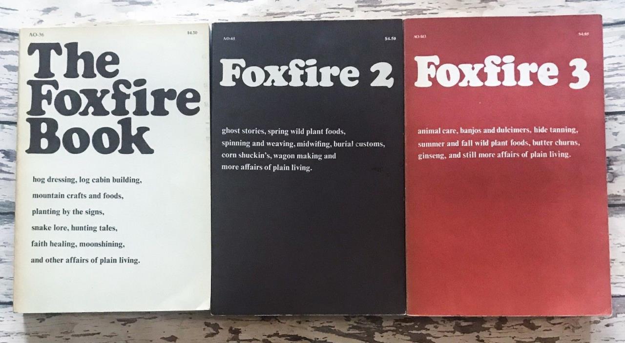 FOXFIRE Books 1 2 3 Set Homesteading Natural Living Crafts AO-36 AO-65 AO-143 SC