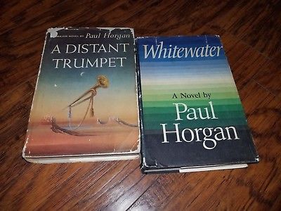 Lot of 2 Paul Horgan hardcovers, A Distant Trumpet, Whitewater