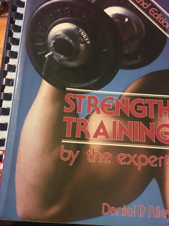 Strength Training By The Experts. 2nd Edition. ( 1977,1982, Good Condition)