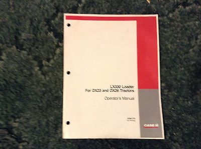 87541772 - A New Operators Manual For A CaseIH LX330 Loader For DX23 Tractors