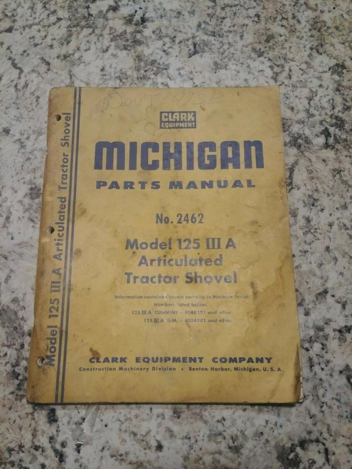 Michigan Parts Manual No. 2462 Model 125 III A Articulated Tractor Shovel