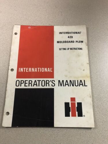 IH International 420 Moldboard Plow Operators Manual