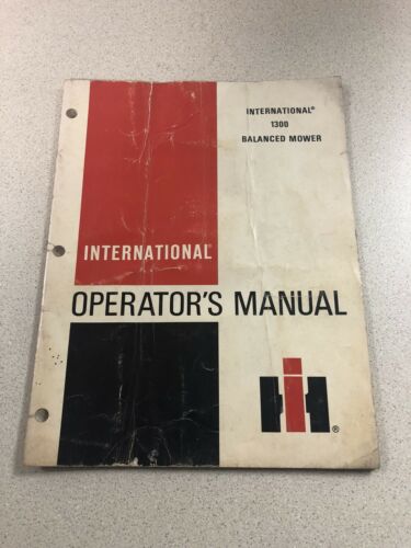IH International 1300 Balanced Mower Operator’s Manual