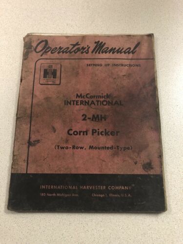 IH Farmall Mccormick International No. 2-MH Corn Picker Operators Manual