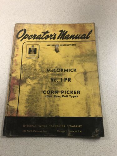 IH Farmall Mccormick International No. 1-PR Corn Picker Operators Manual
