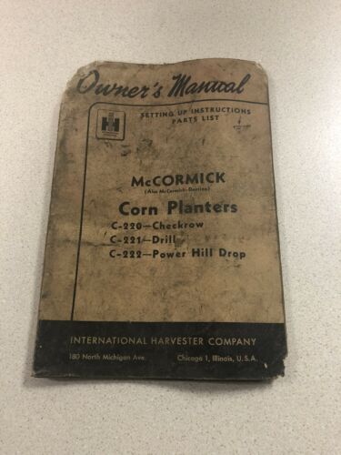 IH McCormick Deering C-220 C-221 C-222 Corn Planters Operators Manual