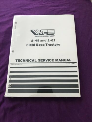 White Farm Equip. 2-45 2-62 Field Boss Tractors Technical Service Manual 432 854