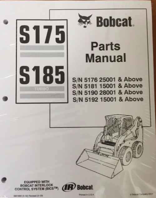 Bobcat  S175, S185 Skid Steer Parts Catalog Manual 6901856 & Service Manual