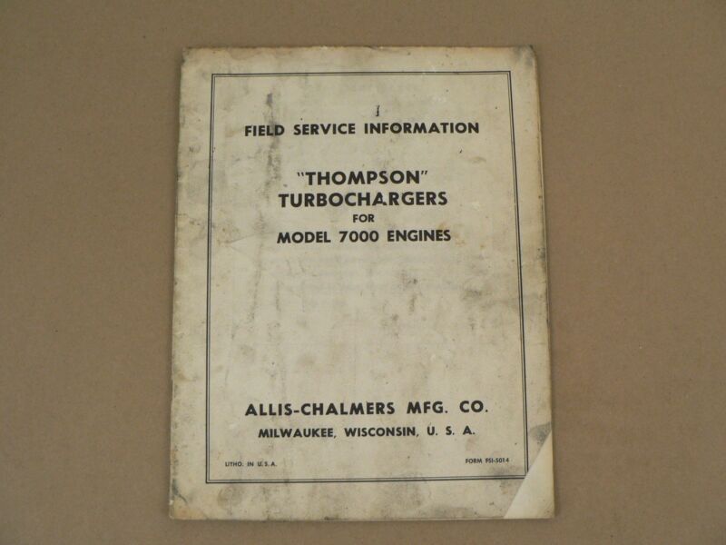 Allis Chalmers Field Service Info Thompson Turbochargers Model 7000 Engines VTG