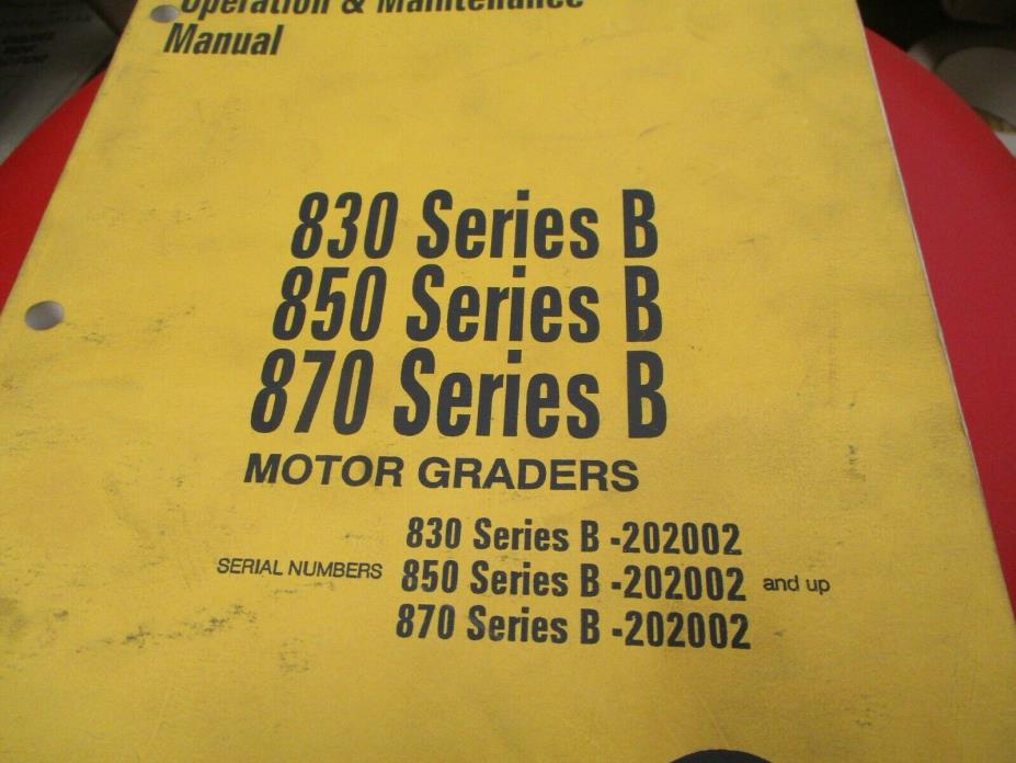 Galion 830 850 870 Series B Motor Graders Operation & Maintenance Manual