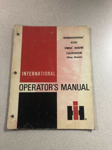 INTERNATIONAL IH 4500 Vibra Shank Cultivator Wing Models Operators Manual