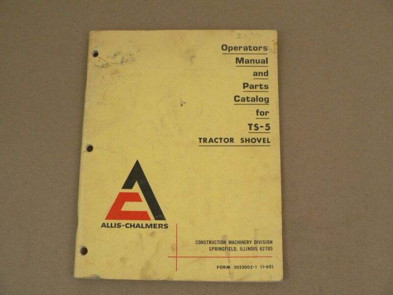 Allis Chalmers TS-5 Tractor Shovel Owner Manual Repair Parts Catalog 1960