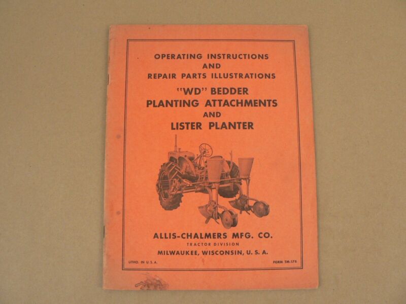 Allis Chalmers WD Bedder Planting Attachments Lister Planter Owners Manual VTG