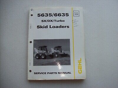 Original GEHL 5635 6635 SX DX Turbo Skid Loaders ~ Service Parts Manual