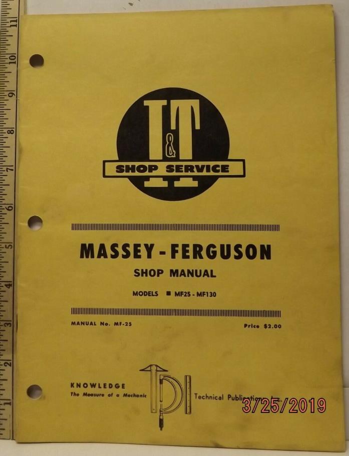 MASSEY FERGUSON MF 25  MF 130 TRACTOR  I&T SERVICE SHOP MANUAL GOOD SOLID MANUAL