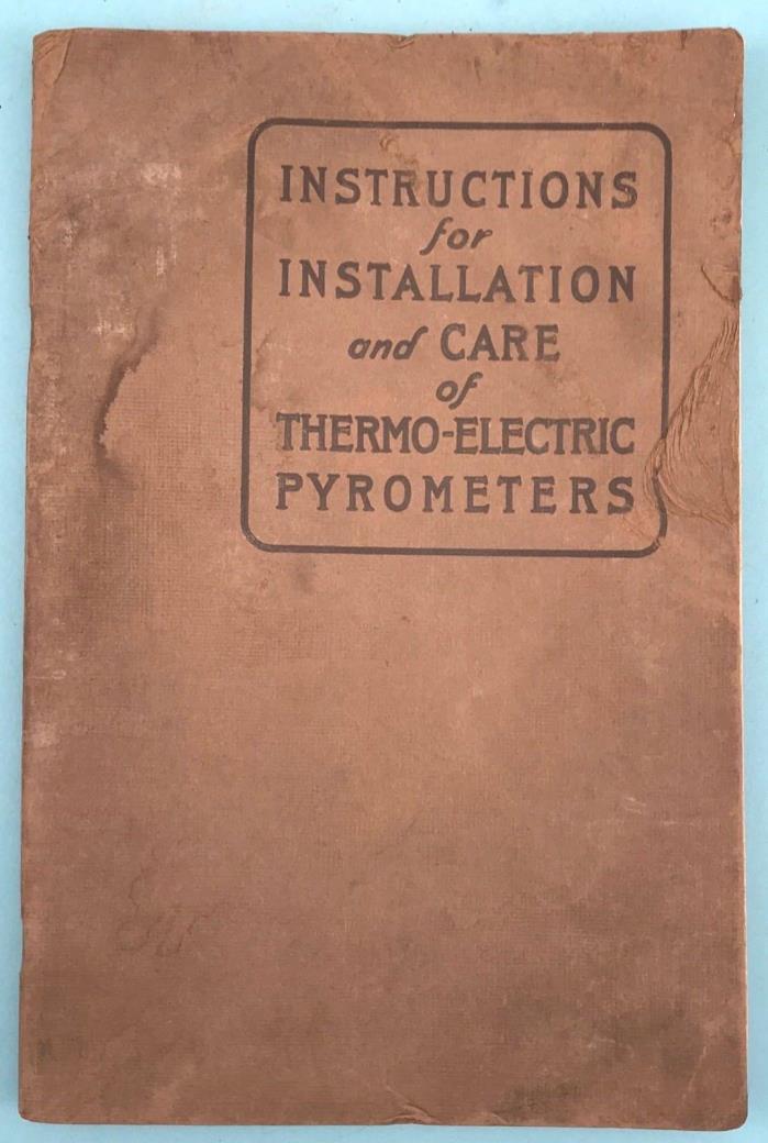 1926 Installation & Care of Thermo Electric Pyrometers - Brown Instrument Co.