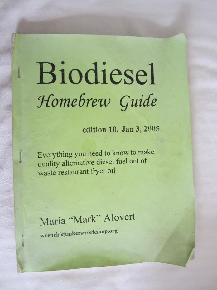 BIODIESEL HOMEBREW GUIDE EDITION #10, DATED JANUARY, 2005