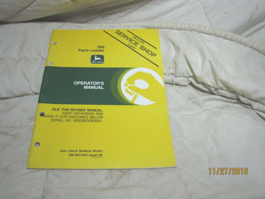 OMW37942 JOHN DEERE OWNERS OPERATORS MANUAL 280 FARM LOADER. DEALER COPY