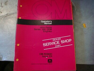 #16 John Deere 300 Series OEM ENGINES Operators Maintenance Manual OM-R59685 E4