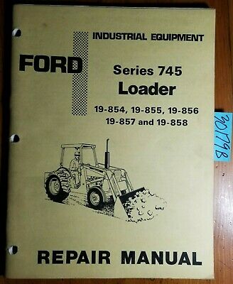Ford 745 19-854 19-855 19-856 19-857 19-858 Loader Repair Service Manual SE3743