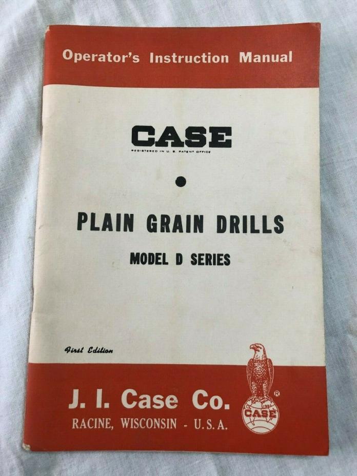 Case Plain Grain Drills Model D Series  Operator's Instruction Manual