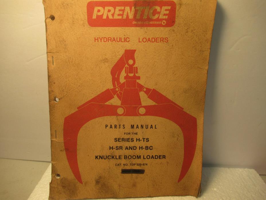 Prentice Hydraulic Loaders Parts Manual Series H-TS H-SR H-BC Knuckle Boom