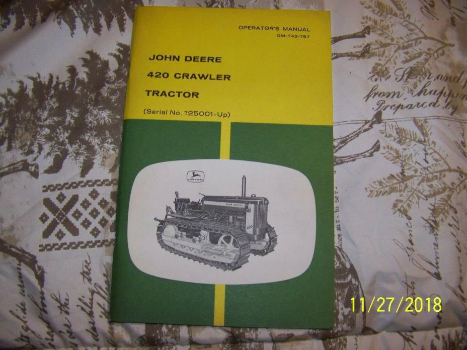 John Deere 420 Crawler Tractor Owner Operator Manual User Guide OMT42757