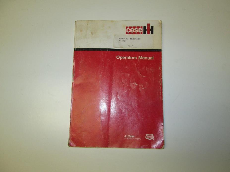CASE 300 - 400 Tractor Operator's Manual
