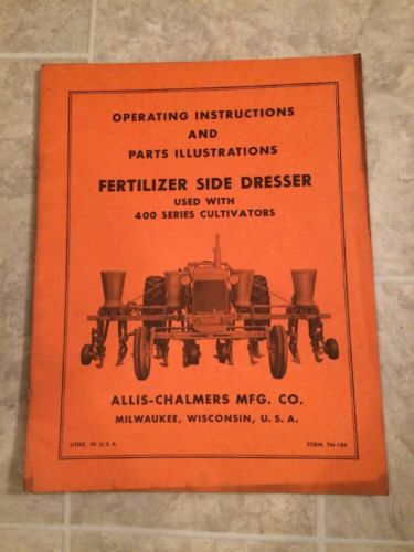 Allis Chalmers Fertilizer Side Dresser Manual 400 Series Cultivator TM-184  BB