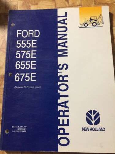 New Holland Ford 555E 575E 655E 675E Operators Manual