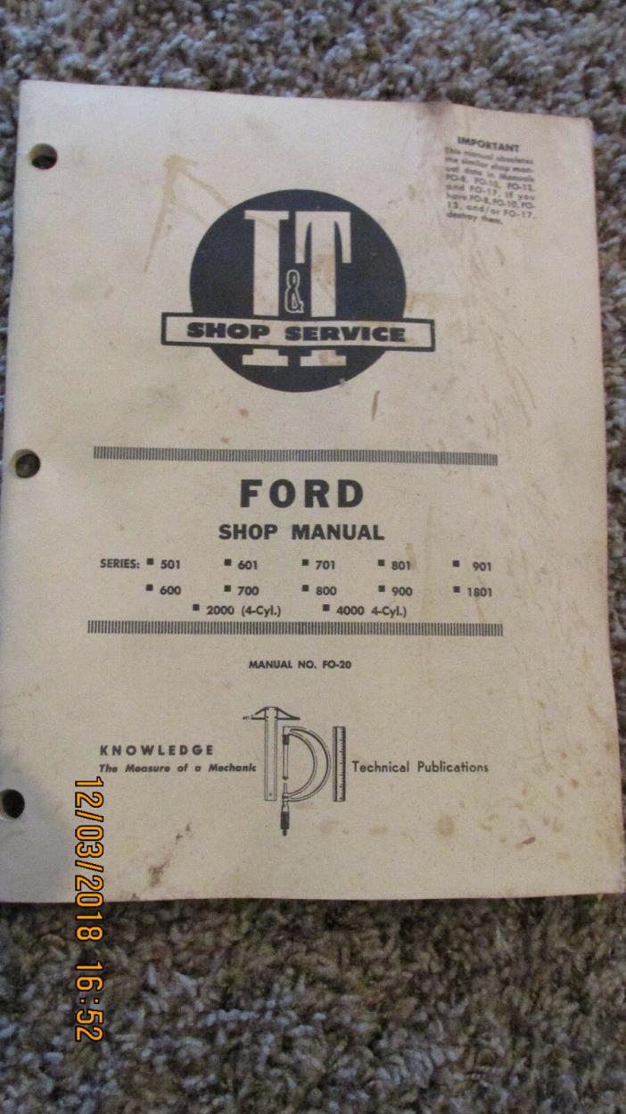 FORD 501, 600, 601, 700, 701, 800, 801, 900, 901 TRACTOR I+T SHOP MANUAL FO-20